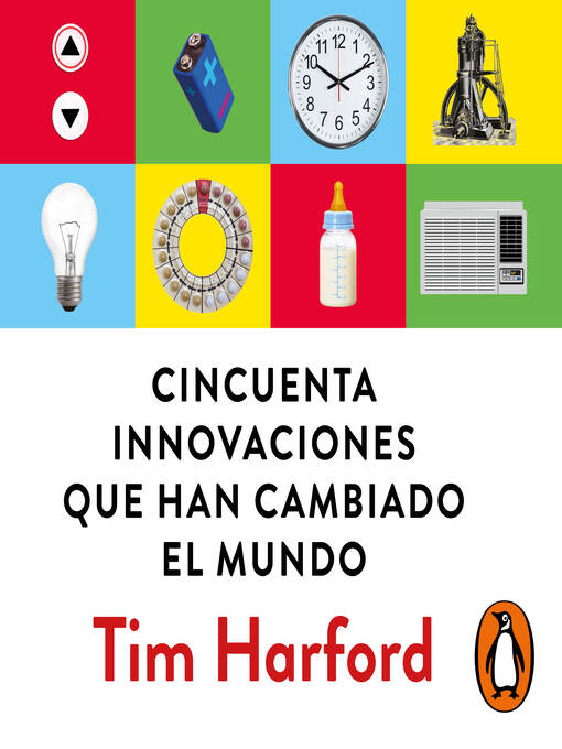 Title details for Cincuenta innovaciones que han cambiado el mundo by Tim Harford - Available